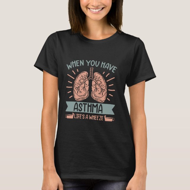 Camiseta Quando você tem asma A vida é uma roda (Frente)