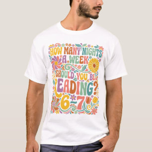 Camiseta Quantas Noites Por Semana Você Deve Estar Lendo? 6