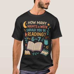 Camiseta Quantas Noites Por Semana Você Deve Estar Lendo? 6