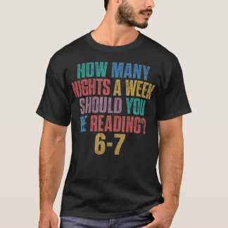 Camiseta Quantas Noites Por Semana Você Deve Estar Lendo 67