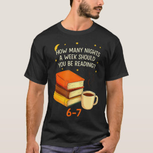 Camiseta Quantas Noites Por Semana Você Deve Estar Lendo 67