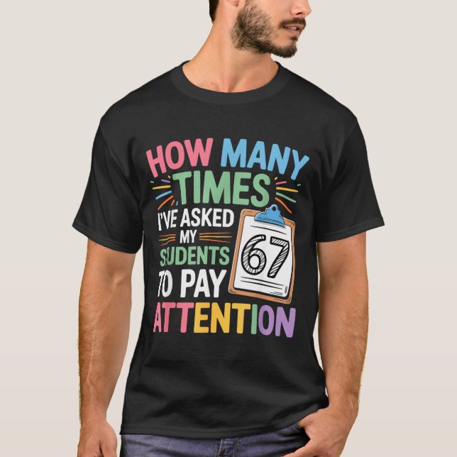Camiseta Quantas Vezes 67 Professor Meme Engraçado Sala de  (Frente)