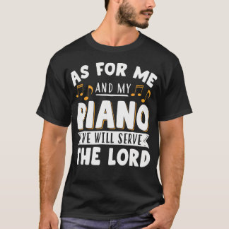 Camiseta Quanto a Mim e ao Meu Piano Serviremos o