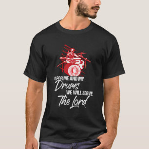 Camiseta Quanto A Mim E Aos Meus Tambores Seremos O Senhor