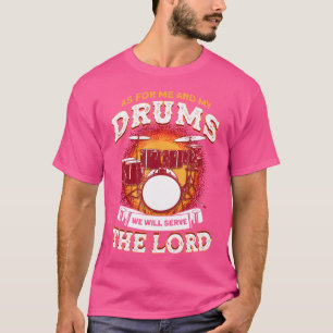 Camiseta Quanto a Mim e Meus Tambores Serviremos ao Senhor