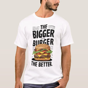 Camiseta Quanto Maior O Burger Melhor