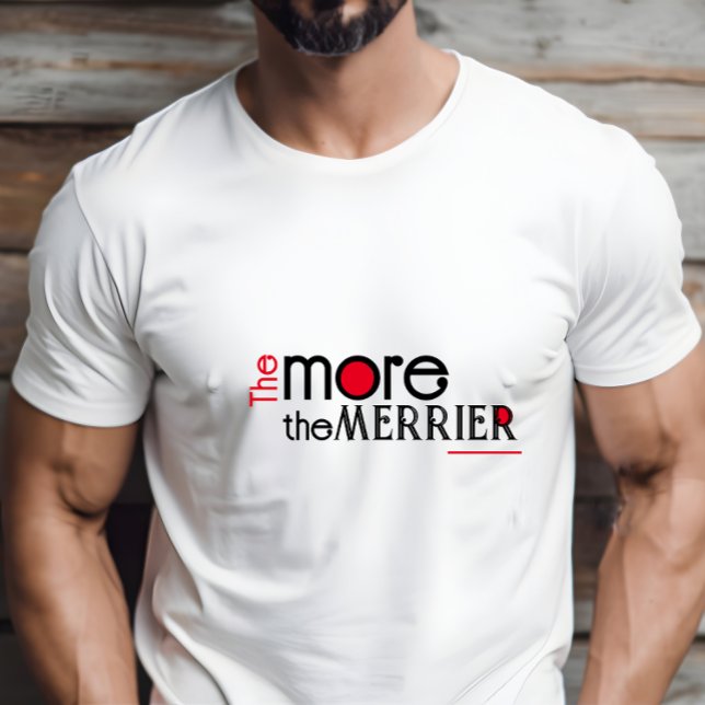 Camiseta Quanto mais a citação de engomamento de merrier T- (Criador carregado)