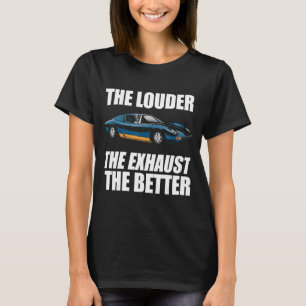Camiseta Quanto Mais Alto O Escape, Melhor Modificado Carro