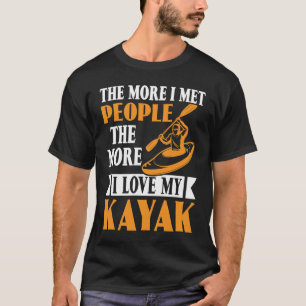 Camiseta Quanto Mais Conhecia Pessoas Mais Adoro A Canoa Ka