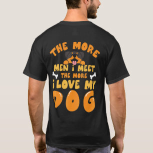 Camiseta Quanto Mais Homens Eu Encontro Mais Eu Adoro O Cac