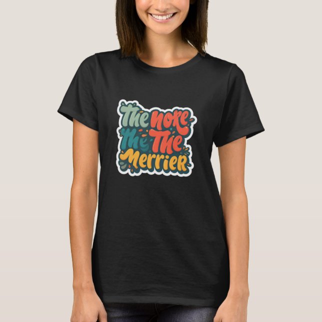 Camiseta Quanto mais o Merrier (Frente)