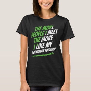Camiseta Quanto Mais Pessoas Encontro Doberman Pinscher Dog
