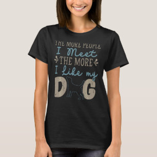 Camiseta Quanto Mais Pessoas Encontro, Mais Gosto Do Meu Fu