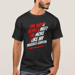 Camiseta Quanto Mais Pessoas Encontro O Cão Engraçado De Br