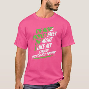 Camiseta Quanto Mais Pessoas Encontro O Ponteiro Alemão Cur