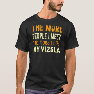 Camiseta Quanto Mais Pessoas Encontro Vizsla Dog Húngaro