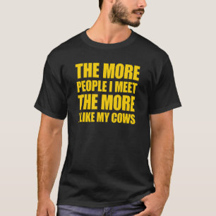Camiseta Quanto Mais Pessoas Eu Conheço Mais Eu Gosto das M