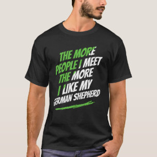 Camiseta Quanto Mais Pessoas Eu Conheço Pastor Alemão Cacho