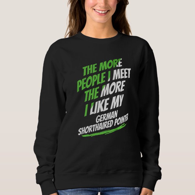 Camiseta Quanto Mais Pessoas Eu Conheço Pointer Alemão de C (Frente)