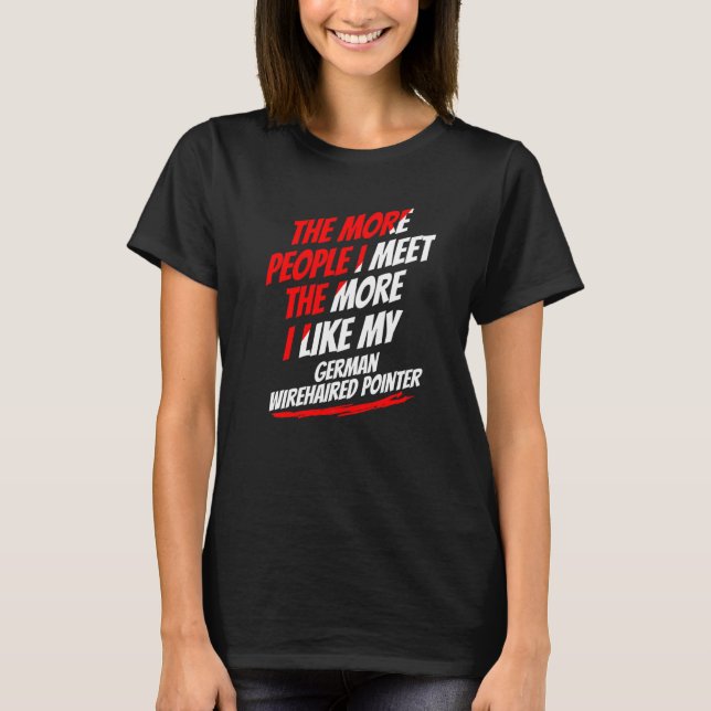 Camiseta Quanto Mais Pessoas Eu Conheço Pointer de Arame Al (Frente)
