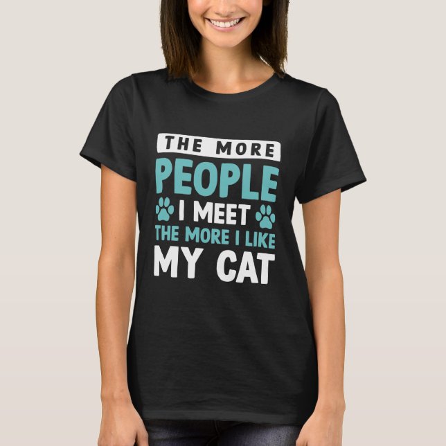 Camiseta Quanto Mais Pessoas Eu Encontro (Frente)