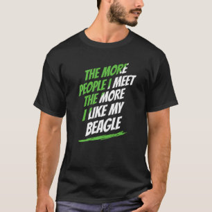 Camiseta Quanto Mais Pessoas Eu Encontro Beagle Engraçado C