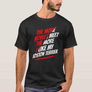 Camiseta Quanto Mais Pessoas Eu Encontro Boston Terrier Eng
