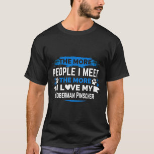 Camiseta Quanto Mais Pessoas Eu Encontro Mais Eu Amo Meu Do