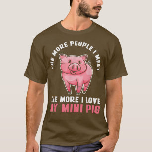Camiseta Quanto Mais Pessoas Eu Encontro Mais Eu Amo Meu Mi