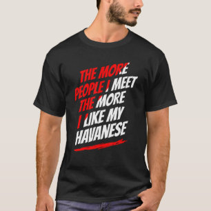 Camiseta Quanto Mais Pessoas Eu Encontro O Cachorro Engraça