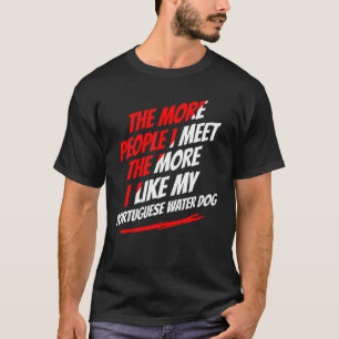 Camiseta Quanto Mais Pessoas Eu Encontro O Cão De Água Port