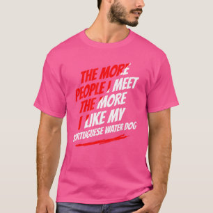 Camiseta Quanto Mais Pessoas Eu Encontro O Cão De Água Port