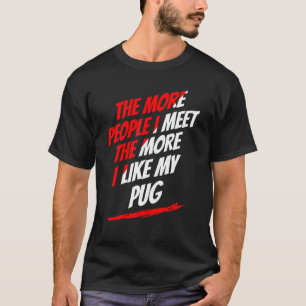 Camiseta Quanto Mais Pessoas Eu Encontro Pug Lover Engraçad