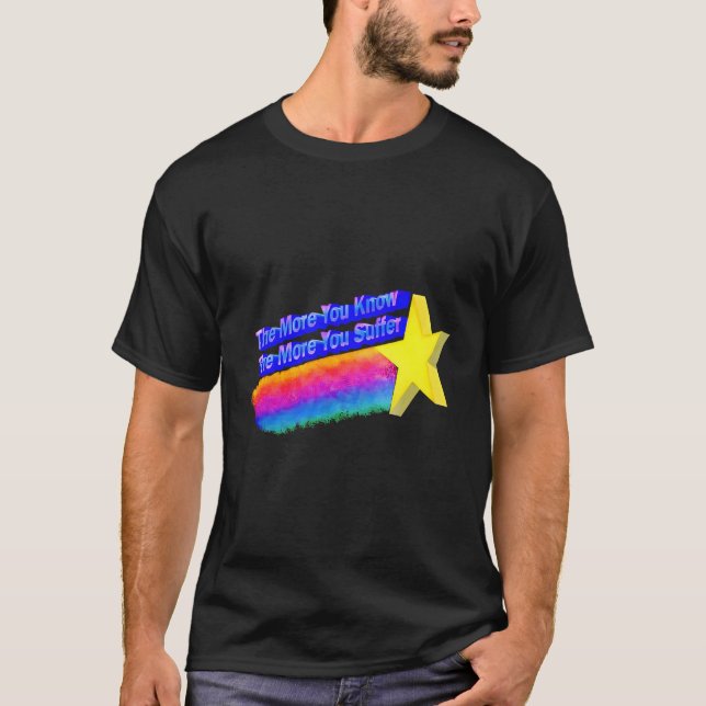 Camiseta Quanto Mais Você Sabe, Mais Sofrerá (Frente)