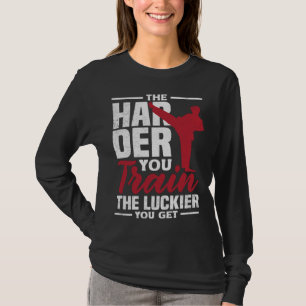 Camiseta Quanto Mais Você Treina Mais Sortudo Você Fica Kar
