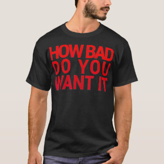 Camiseta QUANTO MAL VOCÊ QUER ISSO NO Exercício de ginástic