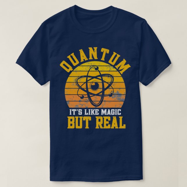 Camiseta Quantum Physics like magic but real Funny Physicis (Frente do Design)