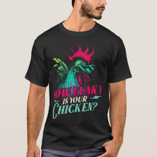 Camiseta Quão Funky É o Seu Frango - Aves de Criação