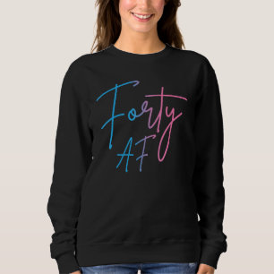 Camiseta Quarenta AF Engraçado 40º Bday virando 40 Festas 4