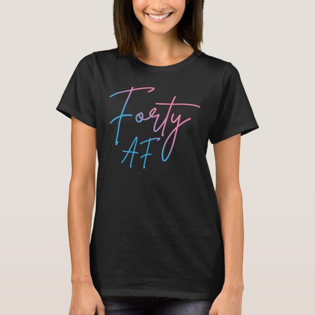 Camiseta Quarenta AF II - Presente de Aniversário (Frente)