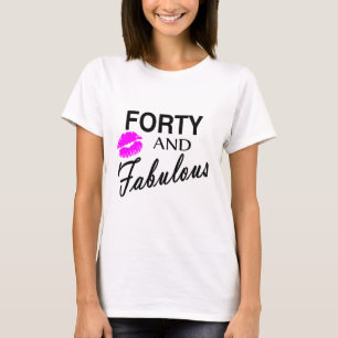 Camiseta Quarenta e fabuloso