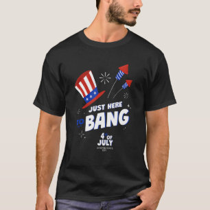 Camiseta Quarto De Julho Apenas Aqui Para Bater Com O Firec