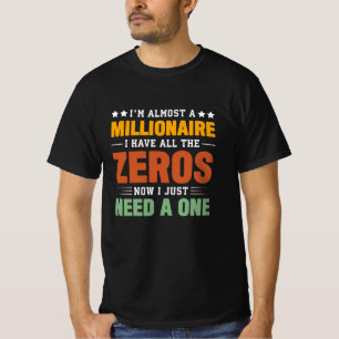 Camiseta Quase um Milionário: Todos Os Zeros, Só Precisam D