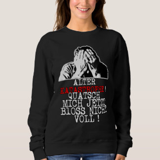 Camiseta Quatsch Quatsch Mich Jetzt Bloss Nicht Voll S