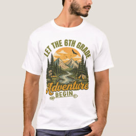 Camiseta Que a aventura da 6ª série comece Professor(a)