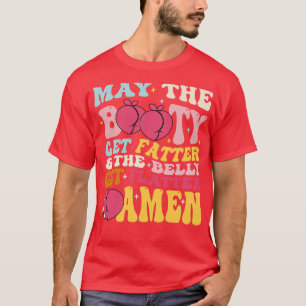 Camiseta Que A Bootada Fique Mais Gorda Que A Cintura Fique