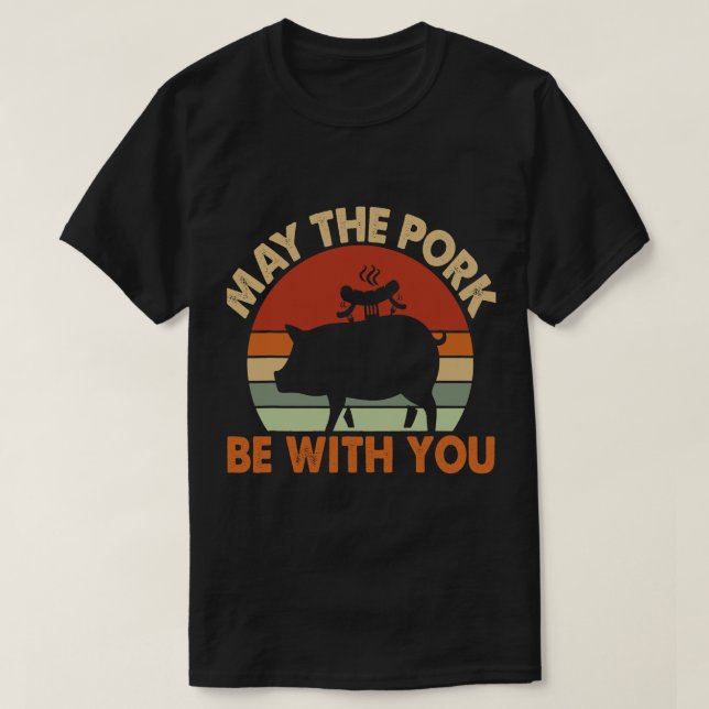 Camiseta Que a carne esteja com você, Ham Bacon Swine Funny (Frente do Design)