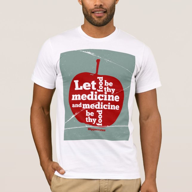 Camiseta Que a comida seja pela medicina Hipócrates (Frente)