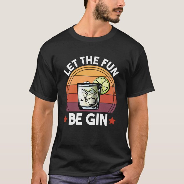 Camiseta Que a diversão ganhe Gin e Bebendo de Álcool Tônic (Frente)