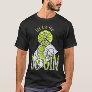 Camiseta Que a diversão ganhe o Gin Tônico e Divertido Dame